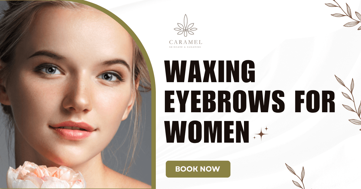 waxing eyebrows for women